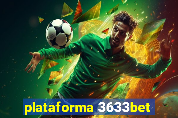 plataforma 3633bet